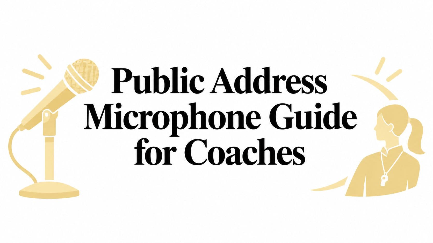 Public Address Microphone Guide for Coaches