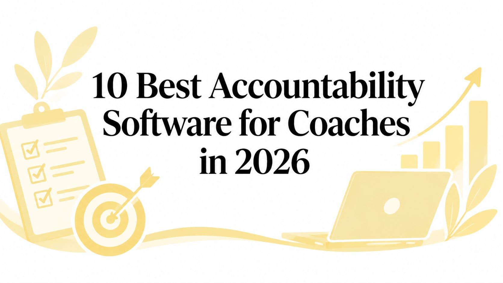10 Best Accountability Software for Coaches in 2026