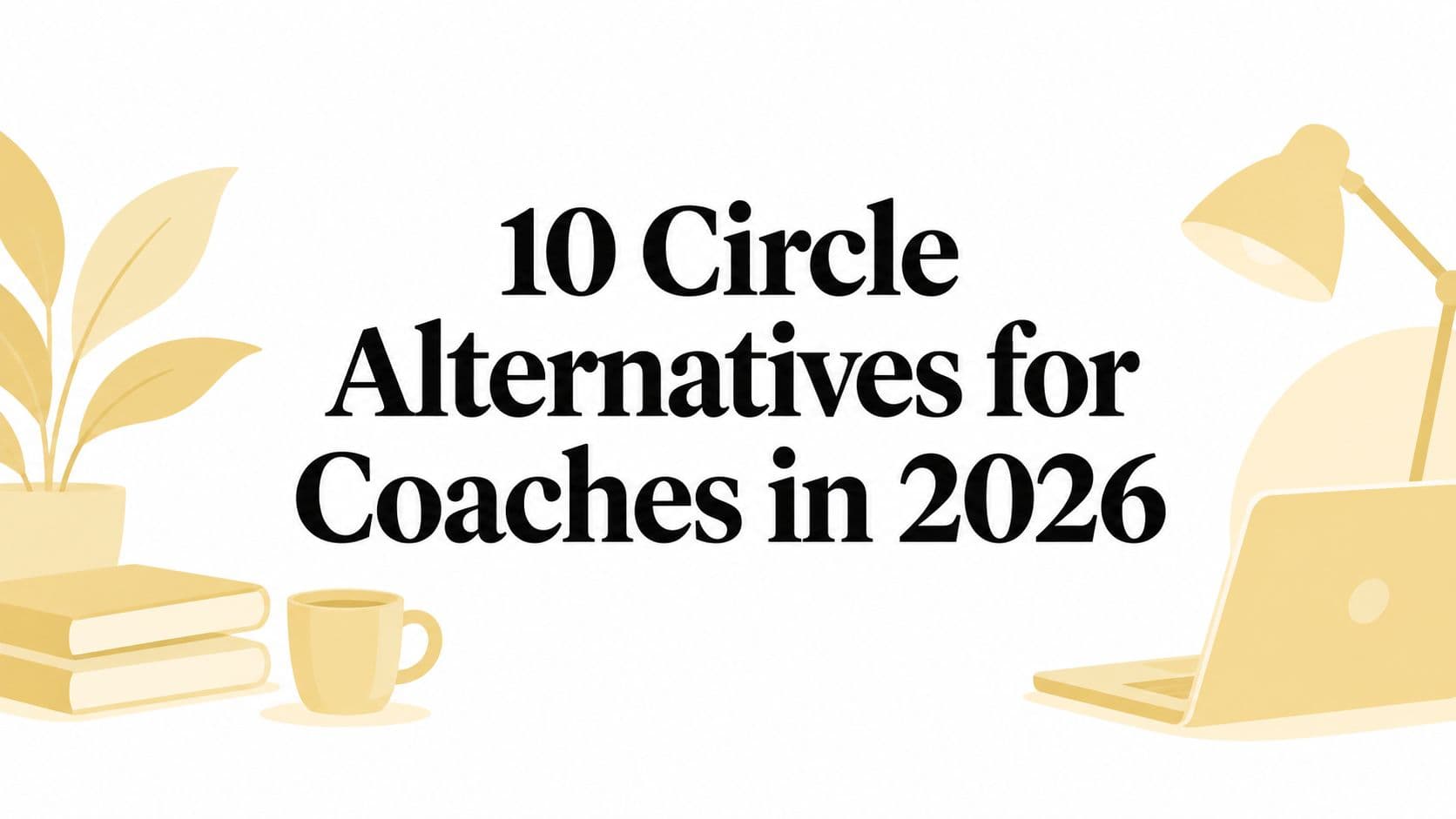 10 Circle Alternatives for Coaches in 2026