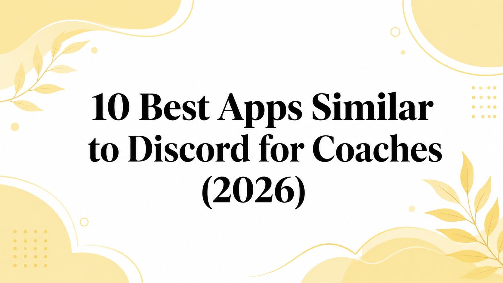 10 Best Apps Similar to Discord for Coaches (2026)
